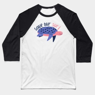 Turtle Save Our Surf Baseball T-Shirt